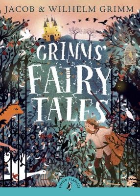 Grimms' Fairy Tales by Jacob and Wilhelm Grimm, fantasy book cover depicting a magical forest with many animals, a prince, and a castle.