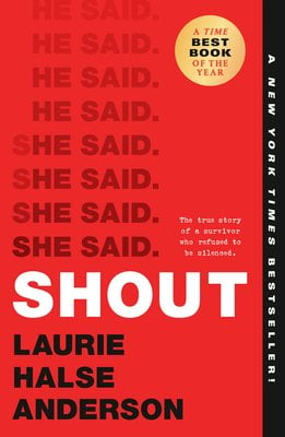 Shout by Laurie Halse Anderson, a poety memoir. The cover is read the words "she said" repeated from the top to middle with a grey fading. The title and author are listed towards the bottom in big bold letters.