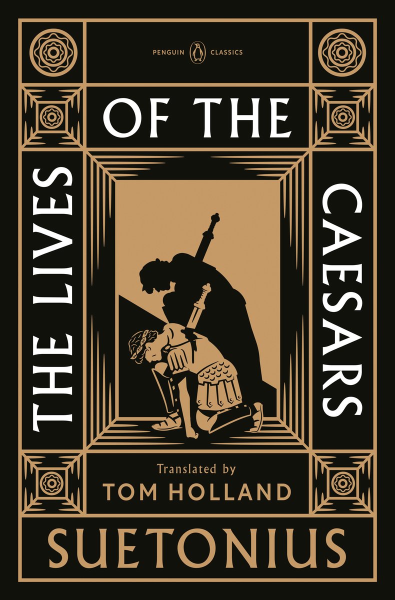 The book cover for The Lives of the Caesars by Suetonius, Translated by Tom Holland. A black background with a tan squared border. In the center is a tan icon of a kneeling Roman man wearing armor and laurels. Plunged into his back is a dagger, and a black pool of blood drips from the wound. His shadow is cast behind him.