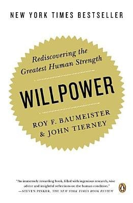 Book cover of Willpower by Roy F. Baumeister and John Tierney.