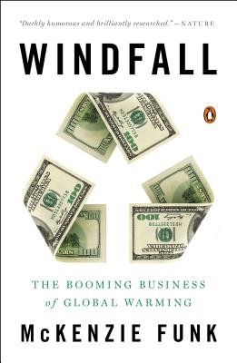 Book jacket for Windfall by Mckenzie Funk. Three 100 dollar bills are folded to resemble a recycling symbol.