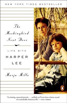 Book cover for "The Mockingbird Next Door: Life with Harper Lee" by Marja Mills.