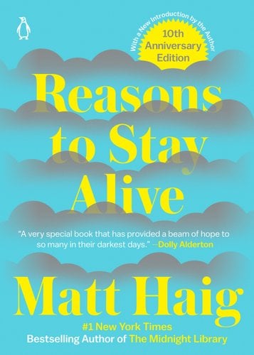 Book cover of "Reasons to stay alive" by Matt Haig. Cover shows blue background and light grey clouds underneath each line of words. Title and name of author are in bright yellow.