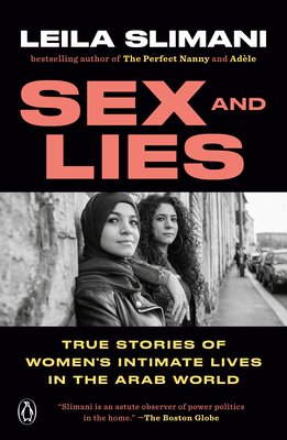 Sex and Lies: True Stories of Women's Intimate Lives in the Arab World Book by Leila Slimani shows a black and white photo of two women leaning against a wall outside while one rests an arm on the other.
