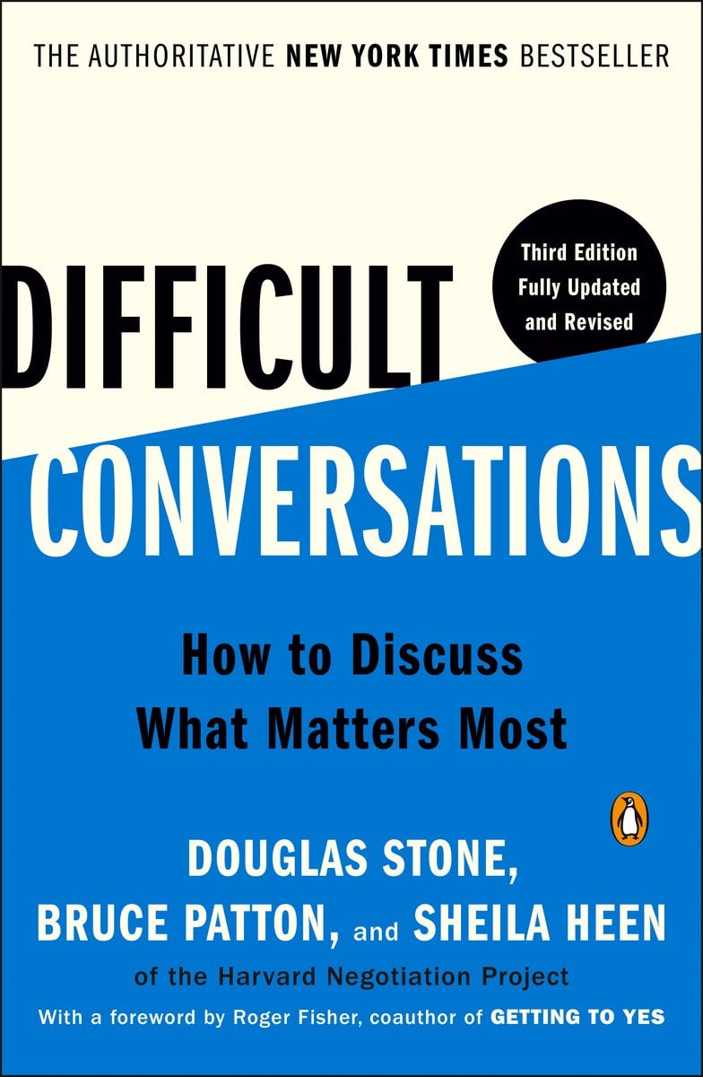 Difficult Conversations a book by Douglas Stone, Bruce Patton, Sheila Heen, et al. - Bookshop.org US