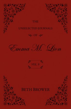 The Unselected Journals of Emma M. Lion: Vol. 9 bookcover