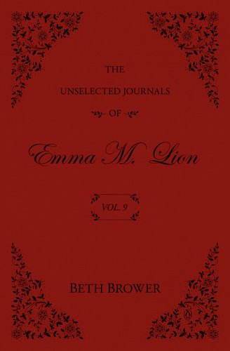 The Unselected Journals of Emma M. Lion: Vol. 9 book cover
