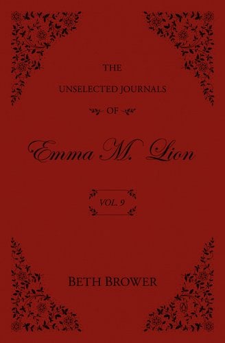 The Unselected Journals of Emma M. Lion: Vol. 9 book cover