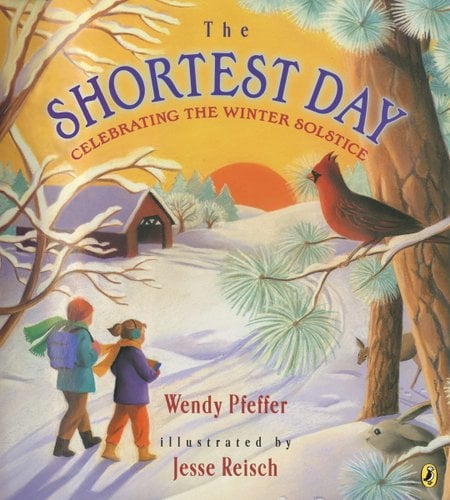 The Shortest Day: Celebrating the Winter Solstice by Wendy Pfeffer and Jesse Reisch features two individuals walking toward a cabin as the sun rises.