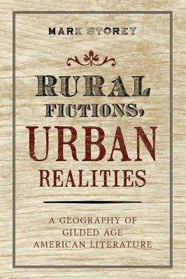 Rural Fictions, Urban Realities: A Geography of Golden Age Literature a ...