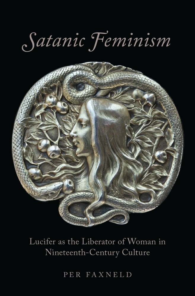 Satanic Feminism a book by Post-Doctoral Fellow Per Faxneld - Bookshop ...