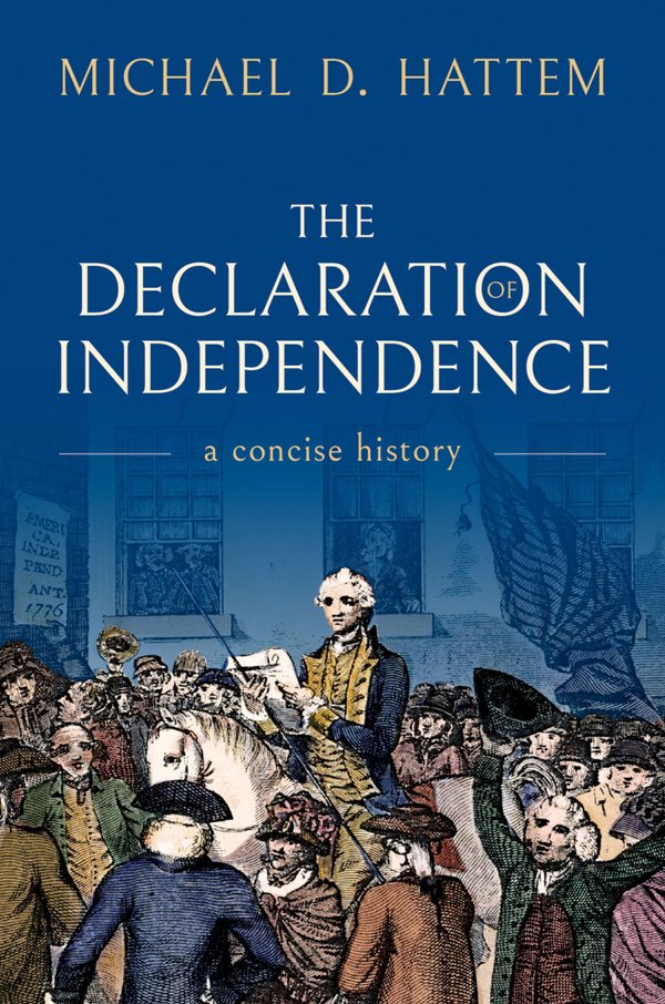 The Declaration of Independence by Michael D. Hattem