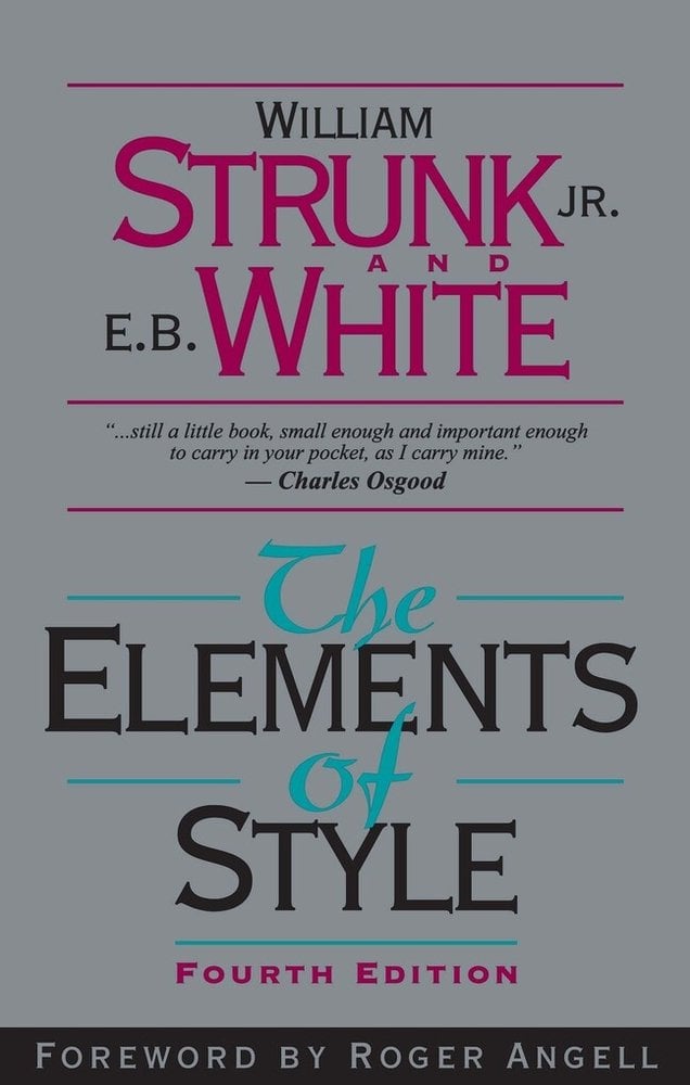 The Elements of Style by William Strunk and E.B. White book cover depicting a gray background, the author's names in the top half with "Strunk and White" in pink. The bottom half reads the title with "The" and "of" written in blue script.