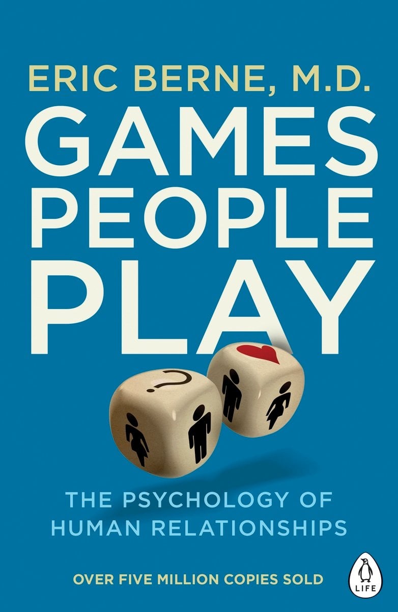 Games People Play Eric Berne Md Games People Play Eric Berne Md