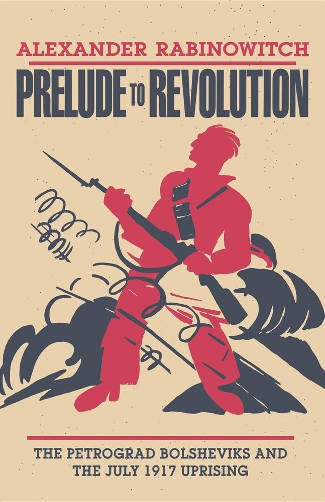 Prelude to Revolution a book by Alexander Rabinowitch - Bookshop.org US