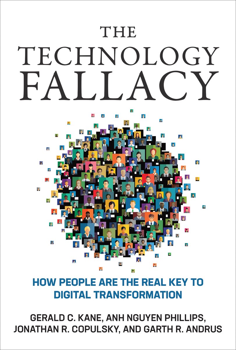 The Technology Fallacy a book by Gerald C. Kane, Anh Nguyen Phillips ...