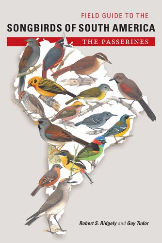 Field Guide to the Songbirds of South America: The Passerines a book by ...