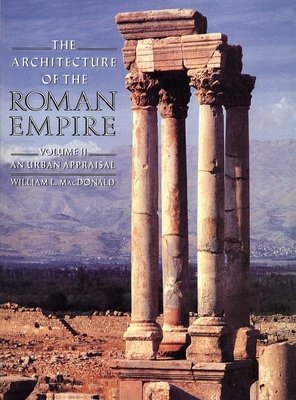 The Architecture of the Roman Empire: An Urban Appraisal (Revised) a ...