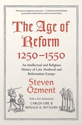 The Age of Reform, 1250&ndash;1550