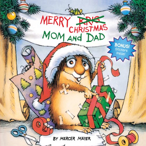Front Cover of Mercer Mayers Merry Christmas Mom and Dad, showing a little critter wrapping a gift with a lot of tape.