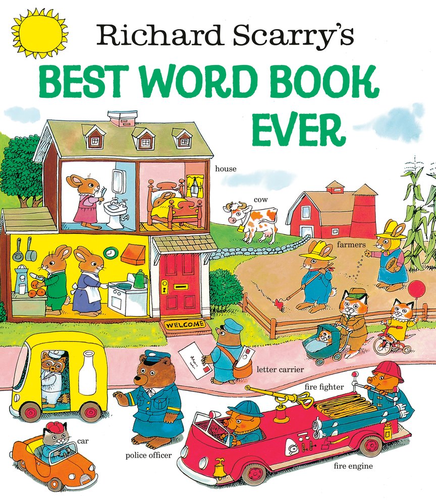 Book cover of Richard Scarry's Best Word Book Ever, featuring a collection of anthropomorphic animals on a farm, in a home, and on the street, with identifying text regarding their jobs and objects.