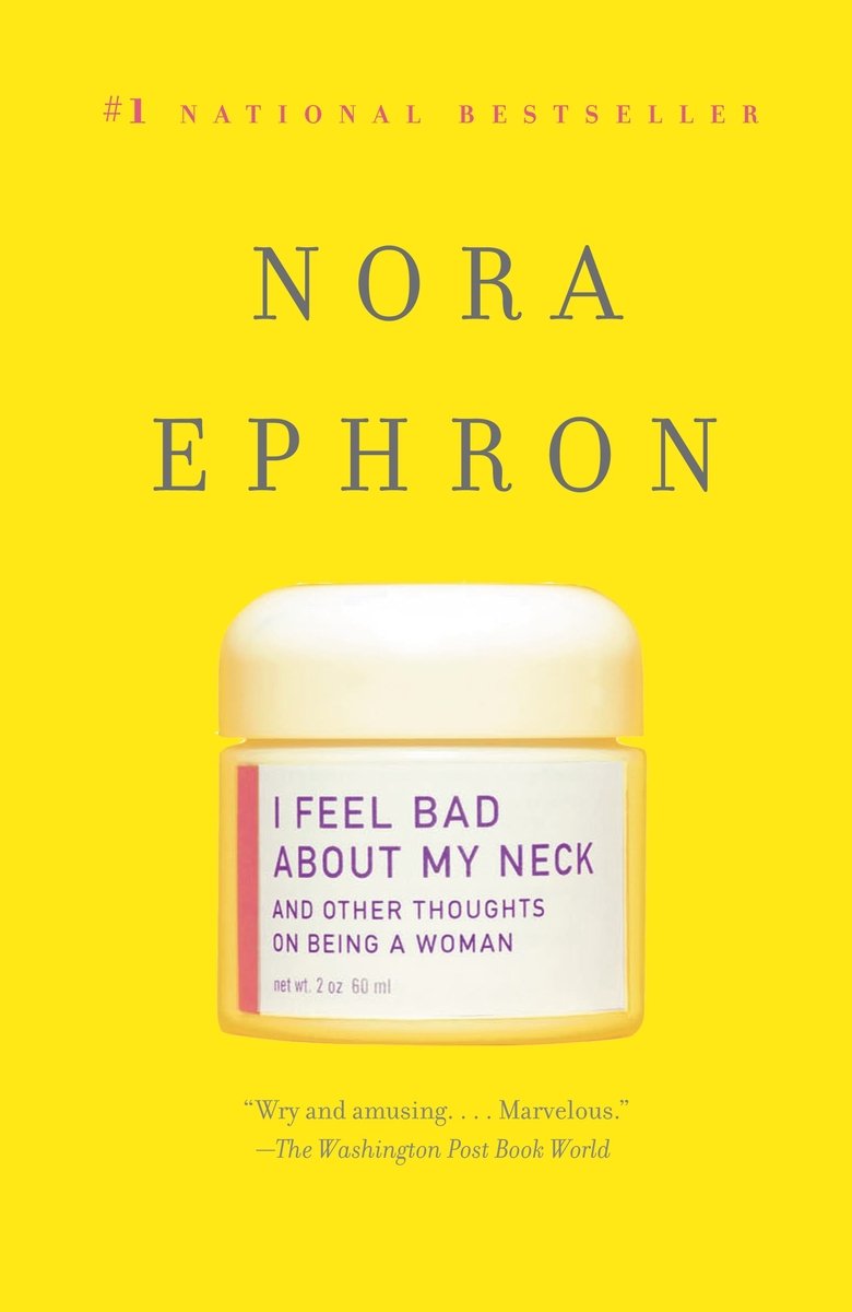 The book cover for I Feel Bad About My Neck by Nora Ephron. A yellow background with a small container of skin cream in the center. In place of a brand name is the book title in purple text.