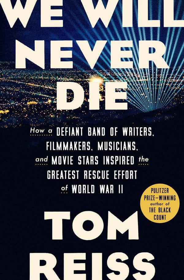 We Will Never Die by Tom Reiss