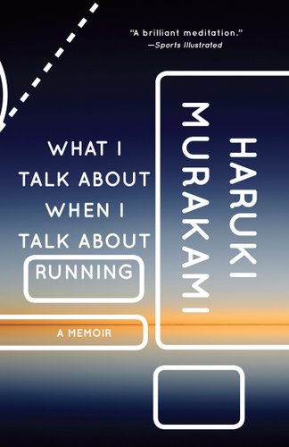 "What I Talk About When I Talk About Running: A Memoir" by Haruki Murakami book cover with dark blue slowly turning into a lighter color that by the middle is orange with a line in the middle, staring from light to dark blue.