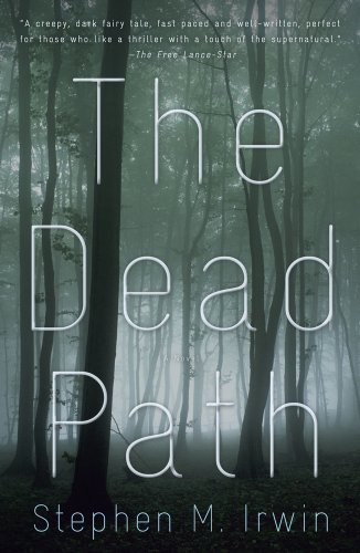 The Dead Path by Stephen M. Irwin. Shows a foggy image of a forest with tree trunks. In white letters the title is written over the whole length of the cover