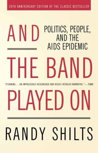 And The Band Played On by Randy Shilts book cover.