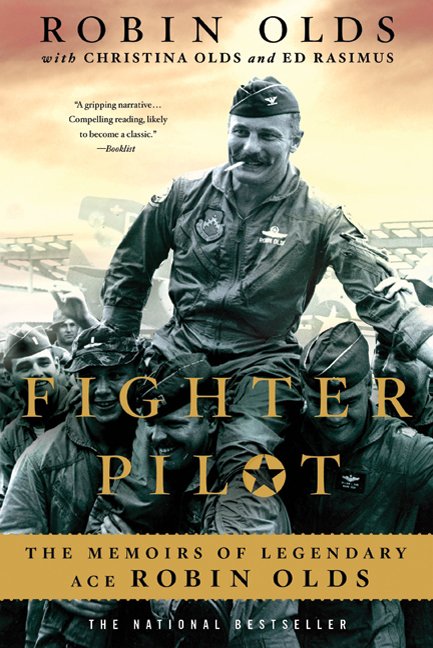 Saga Rasimus Fighter Pilot a book by Christina Olds, Robin Olds, and Ed Rasimus ...