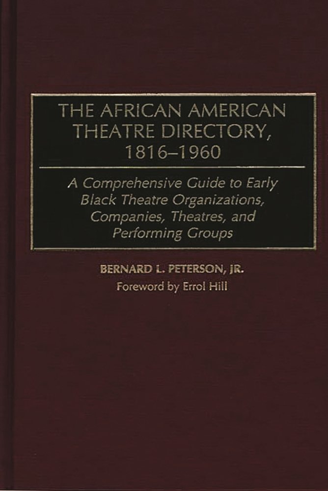 The African American Theatre Directory, 1816-1960 a book by Lena ...