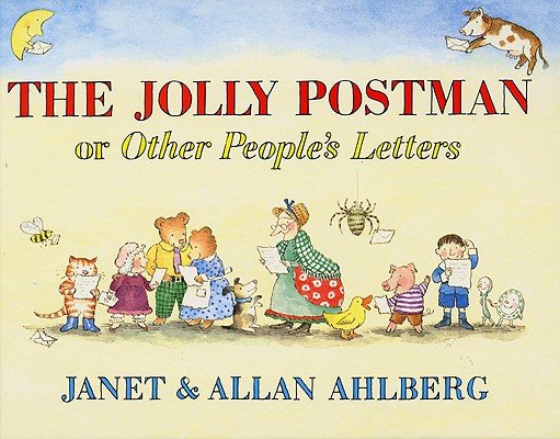 Book cover of "The Jolly Postman: Or, Other People’s Letters" by Janet & Allan Ahlberg, featuring a group of fairytale characters including Puss-in-Boots, Old Mother Hubbard, and the Itsy Bitsy Spider looking at letters and envelopes and smiling.