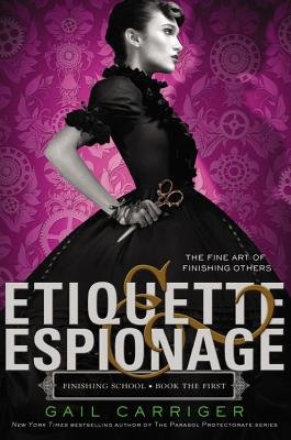 'Etiquette & Espionage' by Gail Carriger book cover showing the profile of a girl with a pair of scissors in her right hand