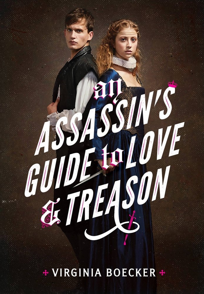 An Assassin's Guide to Love and Treason by Virginia Boecker, a historical romance book cover depicting a woman with ginger hair and a dark blue gown, holding a dagger on the right. On the left is a man with dark hair wearing a long-sleeved white shirt with a black vest over it. The title of the book is printed in a bold white font.