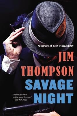 Savage Night by Jim Thompson, book cover. A man with his face hidden by a fedora and smoking a cigarette on a black background. The author name is in red with the title in blue.