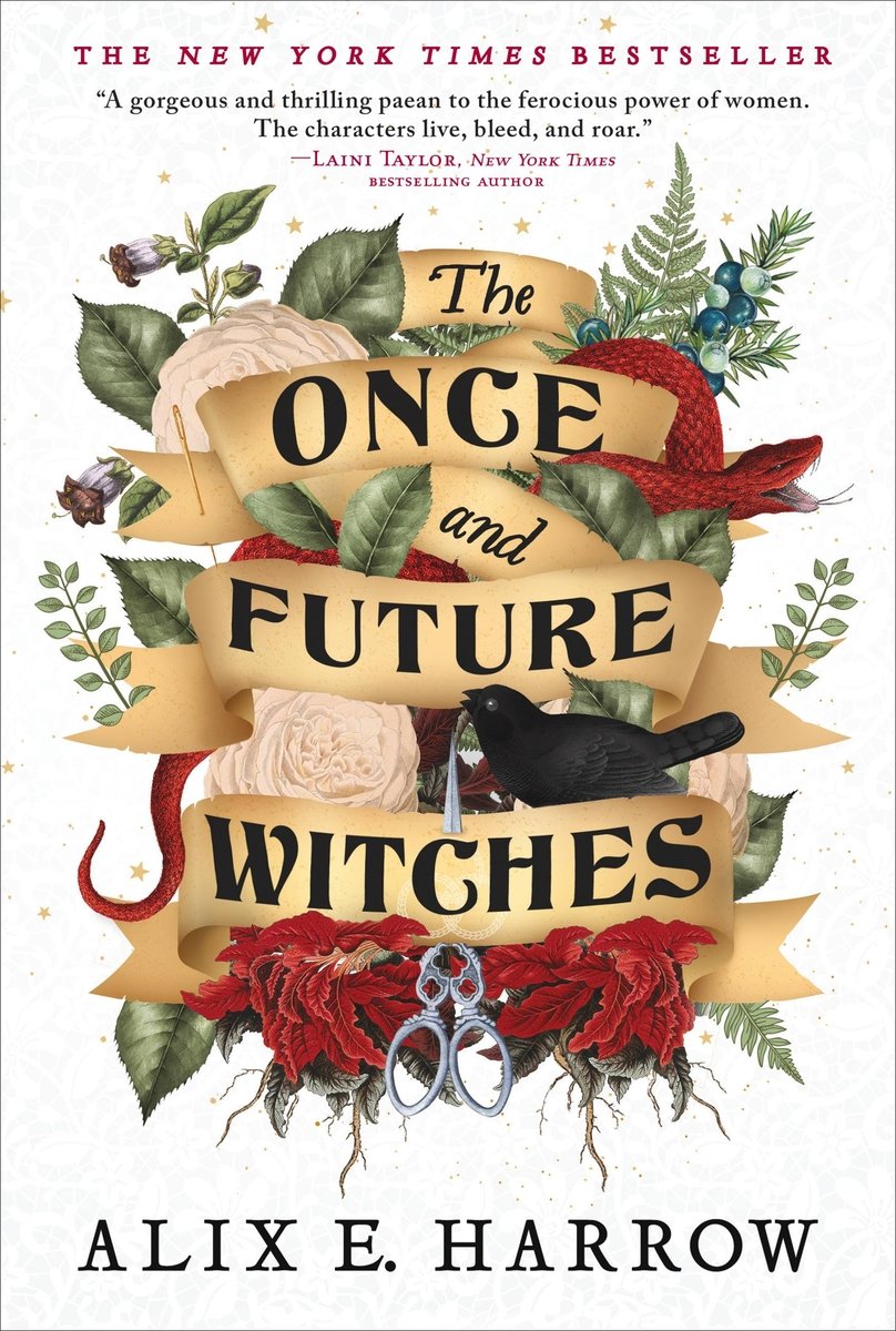 The Once and Future Witches by Alix E. Harrow shows the title on paper banners with flowers, a crow, and a pair of silver scissors surrounding them.