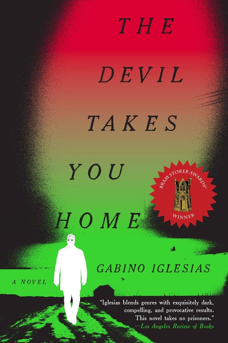 The Devil Takes You Home by Gabino Iglesias, a Hispanic horror book cover depicting a white silhouette walking down a green pathway with a shadowed house in the background.