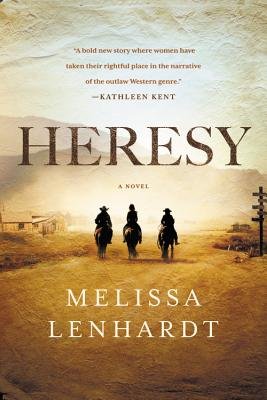 Heresy by Melissa Lenhardt. Three women ride horses down the middle of a road towards mountains in a dusty, brown small town scene.