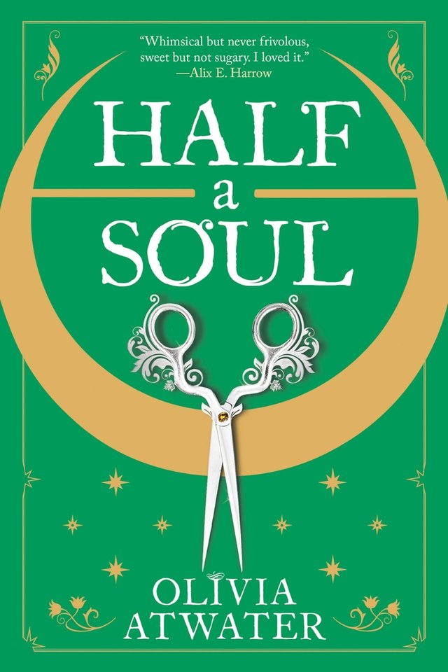 Half a Soul by Olivia Atwater, book cover. There's a light green background with an upside down crescent moon in the center surrounding the title and scissors in the middle.