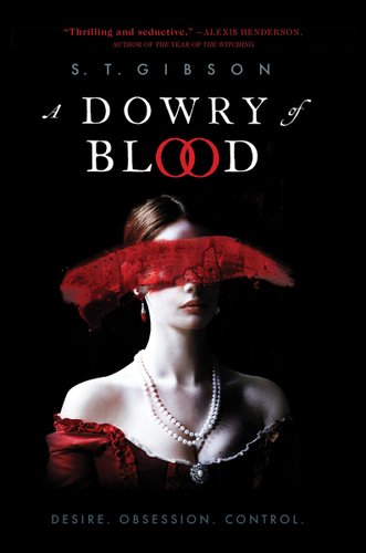 A Dowry of Blood by S. T. Gibson, book cover