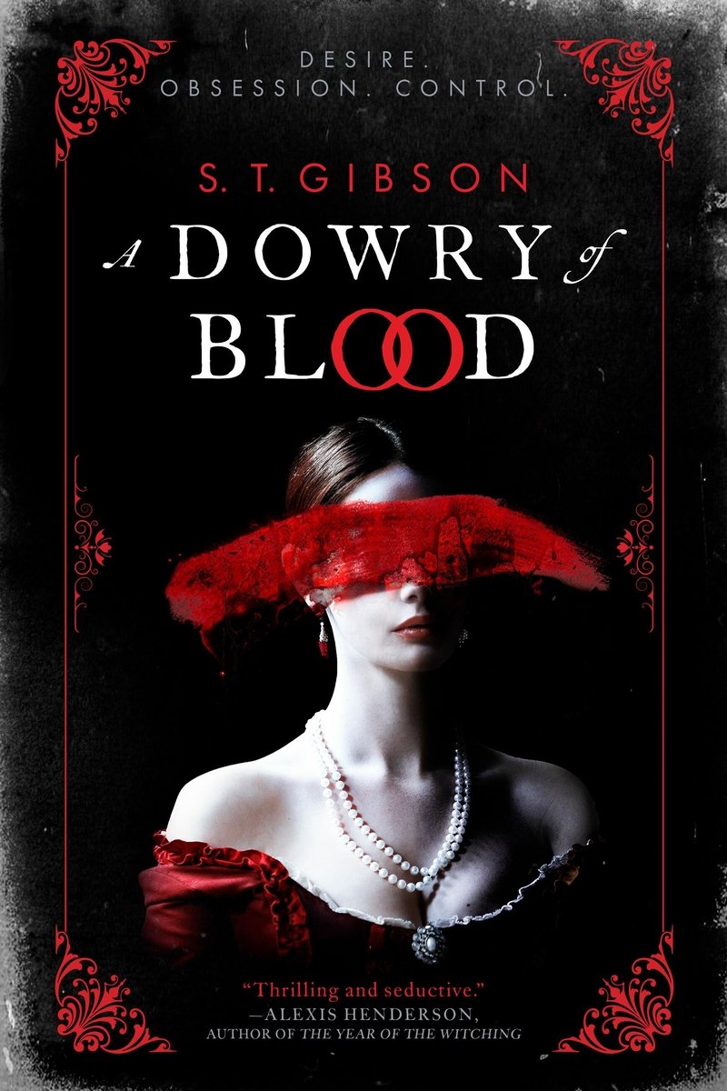 A Dowry of Blood by S.T. Gibson, a fantasy romance novel cover depicting a woman wearing a red dress and pearls, her face being covered by a stripe of blood across her eyes on a black background.