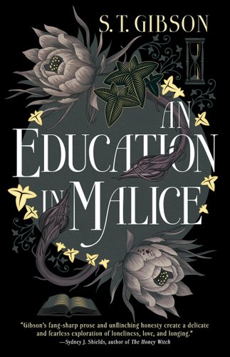 The cover of An Education in Malice; a black and dark gray cover with dying flowers around the title