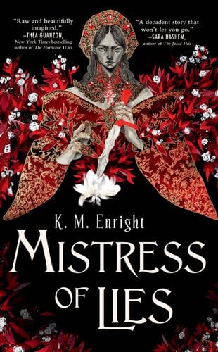 Mistress of Lies by K.M. Enright, book cover depicting an illustration of a woman in period wear holding a bouquet of flowers