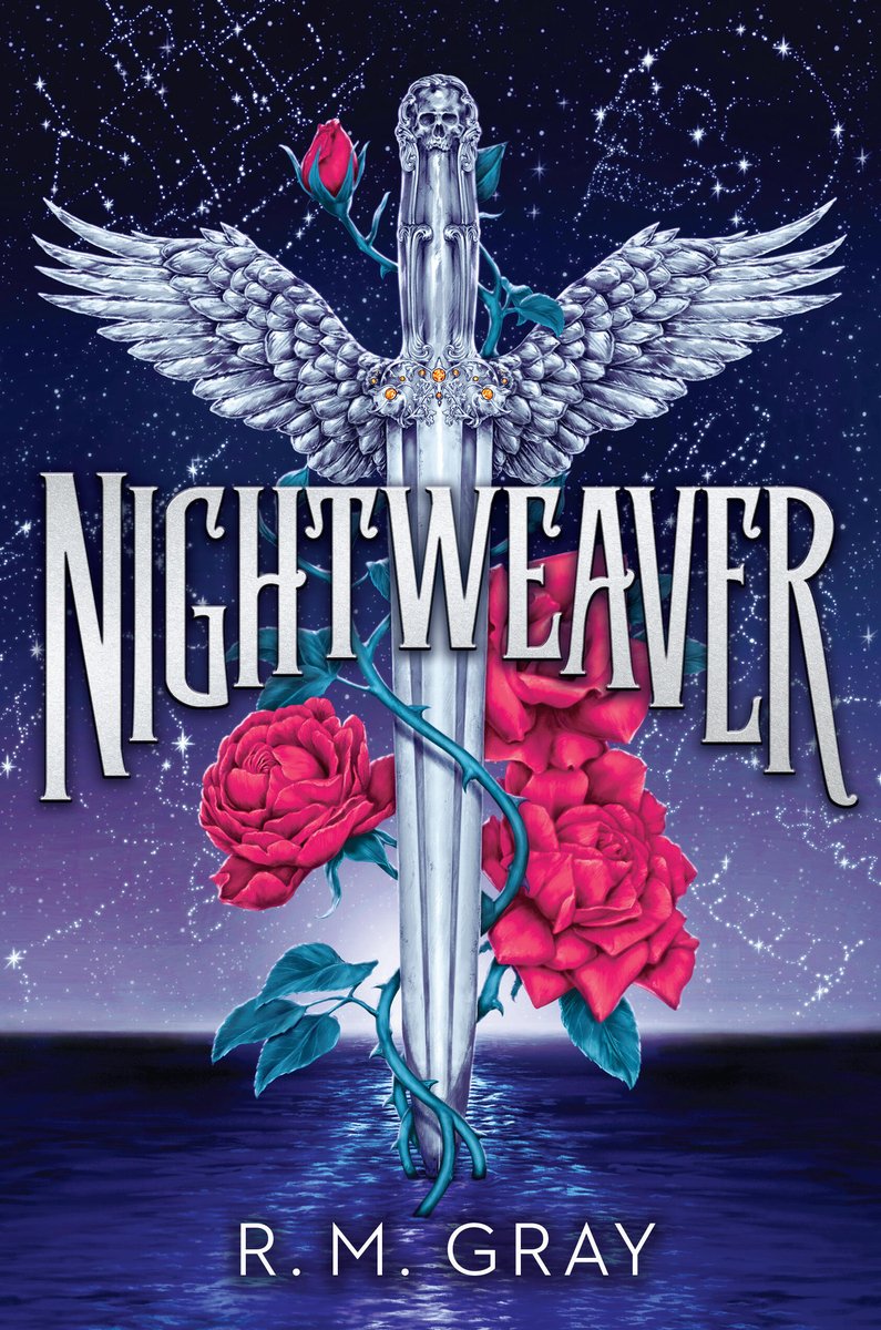 Cover of "Nightweaver," by R.M. Gray. A knife with wings at the hilt is in the middle. The blade has roses and rose thrones weaved around it. The night sky has constellations of a skull and a pirate ship.