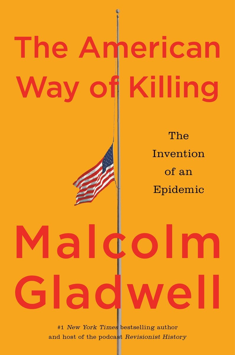 The American Way of Killing by Malcolm Gladwell