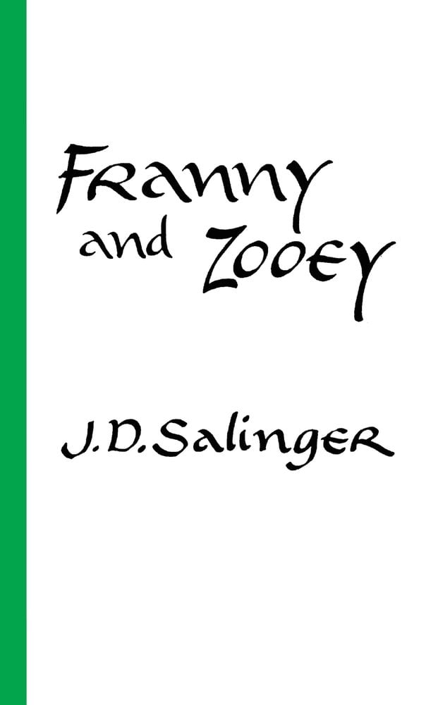 Cover of "Franny and Zooey" by J.D. Salinger. It is all white with one green stripe on the left ride. The title is in black in the middle.