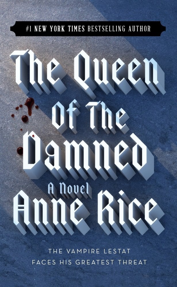 The Queen of the Damned by Anne Rice, a fiction book cover with bold gothic-style white font for the title "The Queen of the Damned" against a shadowy background, and the author’s name "Anne Rice" in slightly smaller white lettering underneath, and blood-red droplets on the left.