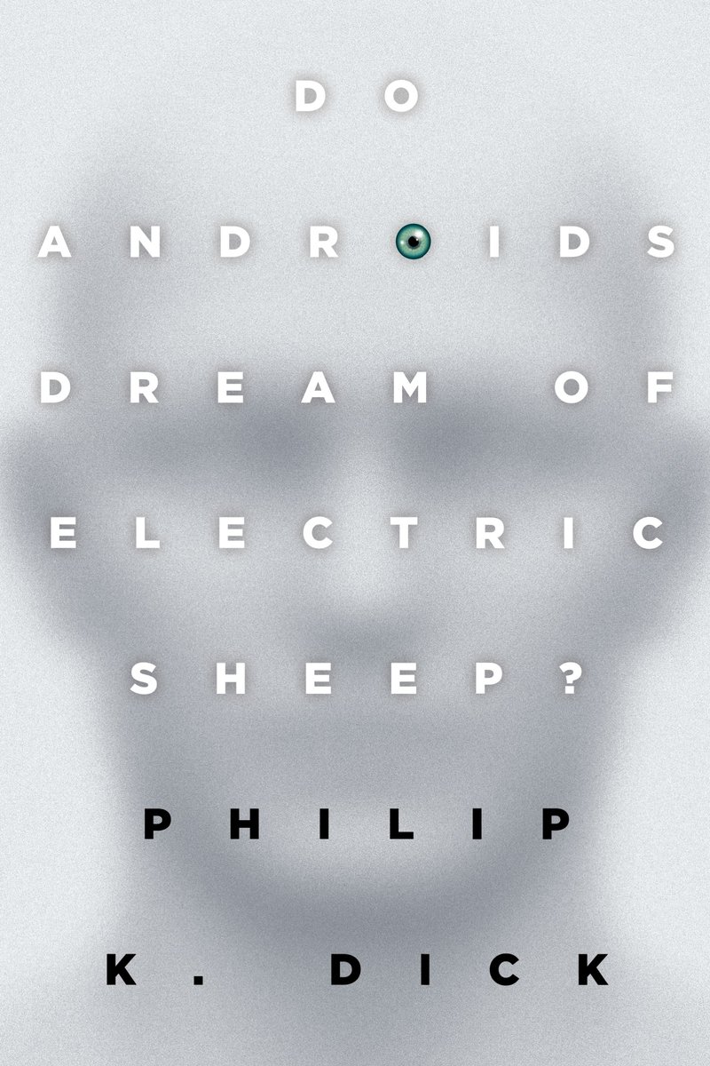 Do Androids Dream of Electric Sheep?, a sci-fi novel by Philip K. Dick, white book cover featuring a blurred man's face in the backkground of the title.
