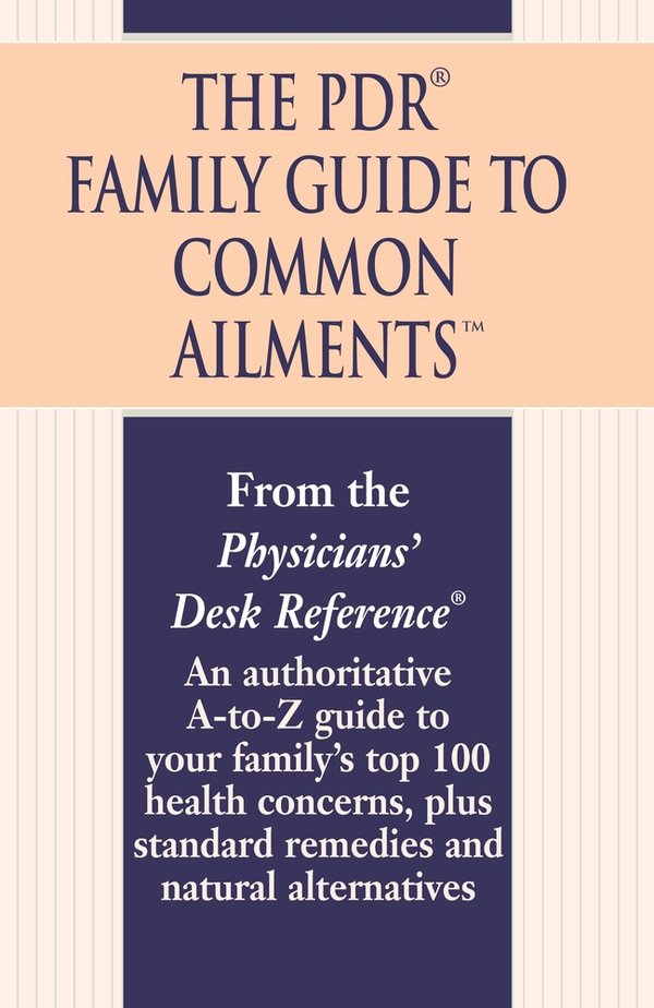 The PDR Family Guide to Common Ailments a book by Physicians' Desk ...